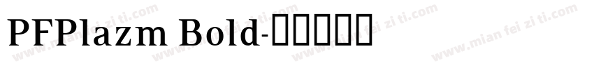 PFPlazm Bold字体转换